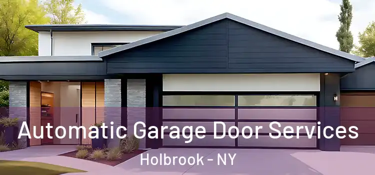  Automatic Garage Door Services Holbrook - NY