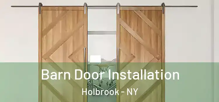 Barn Door Installation Holbrook - NY