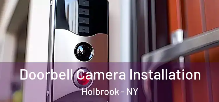  Doorbell Camera Installation Holbrook - NY