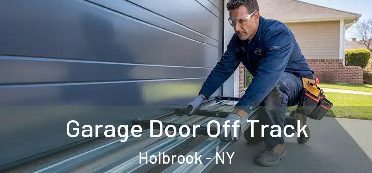  Garage Door Off Track Holbrook - NY