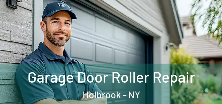  Garage Door Roller Repair Holbrook - NY