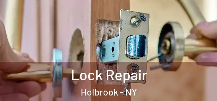 Lock Repair Holbrook - NY