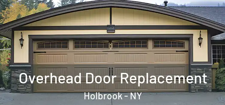  Overhead Door Replacement Holbrook - NY