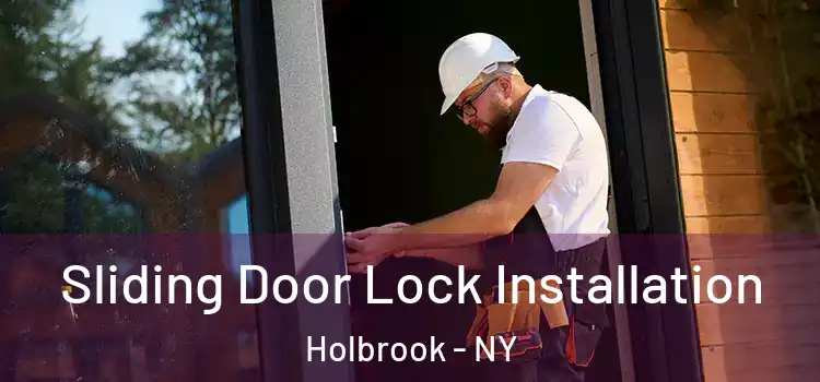 Sliding Door Lock Installation Holbrook - NY