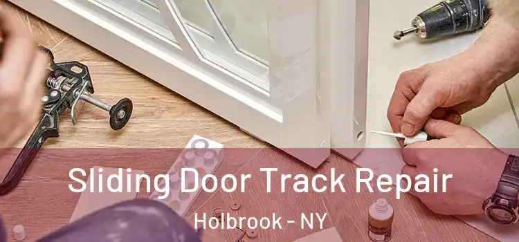  Sliding Door Track Repair Holbrook - NY