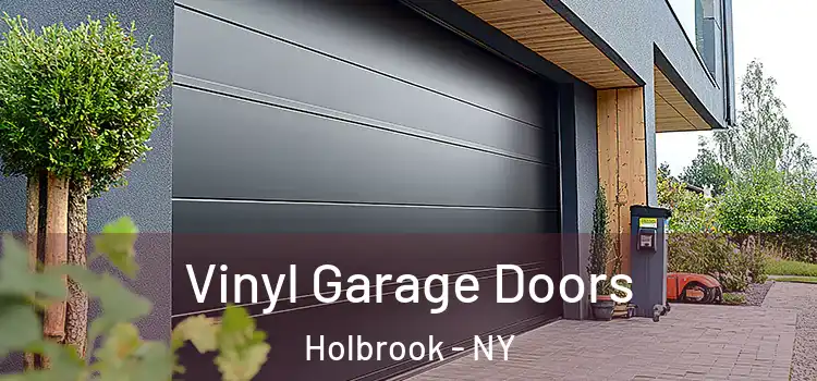  Vinyl Garage Doors Holbrook - NY